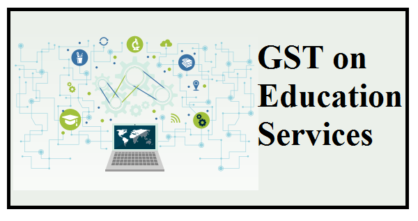 Education Services Under GST