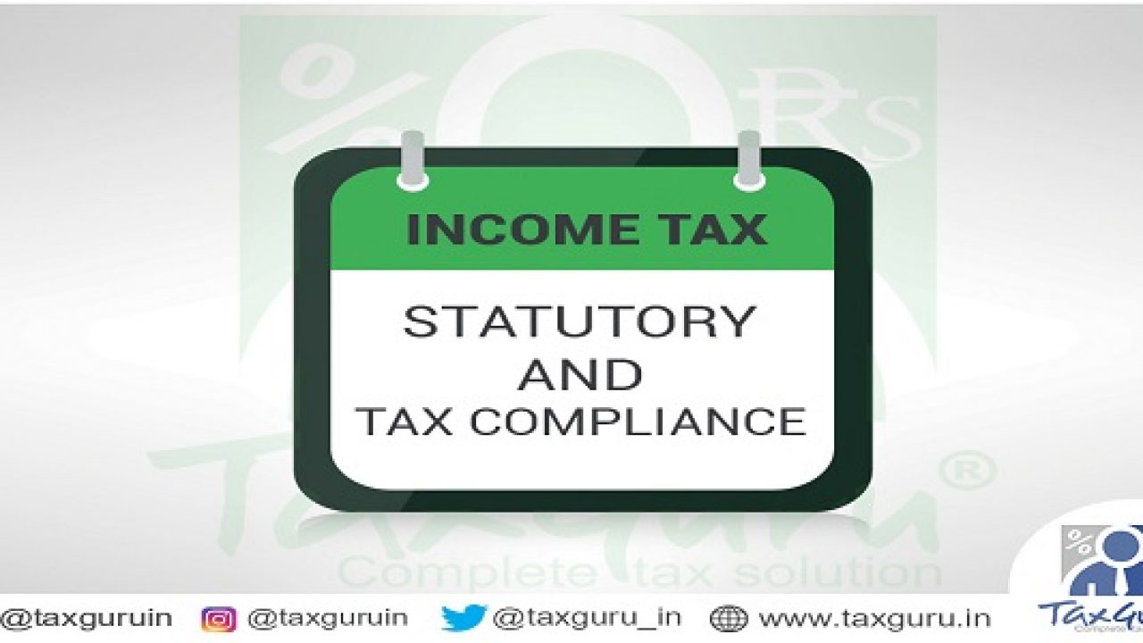 Income Tax Compliance / Information at A Glance