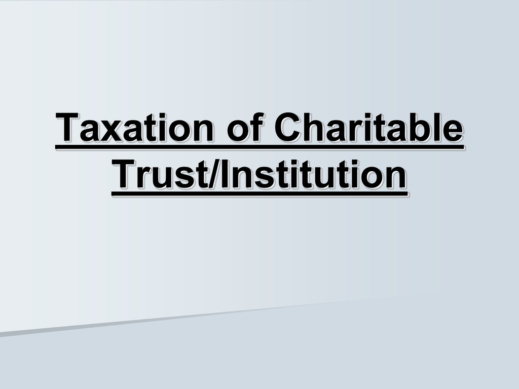 Incomes which are exempted under Section 11 of Income Tax Act,1961 (Charitable Trusts)