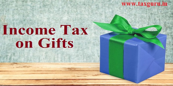 Decoding income tax rules on gifts
