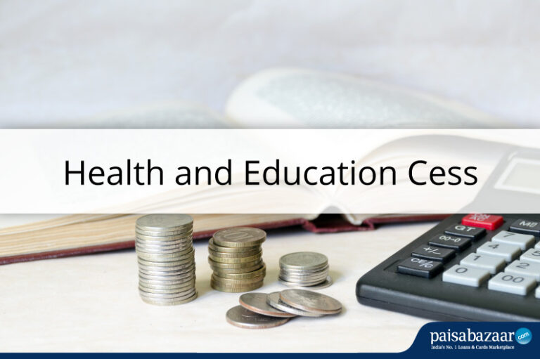 What’s Health & Education Cess In Tax? Does It Impact You