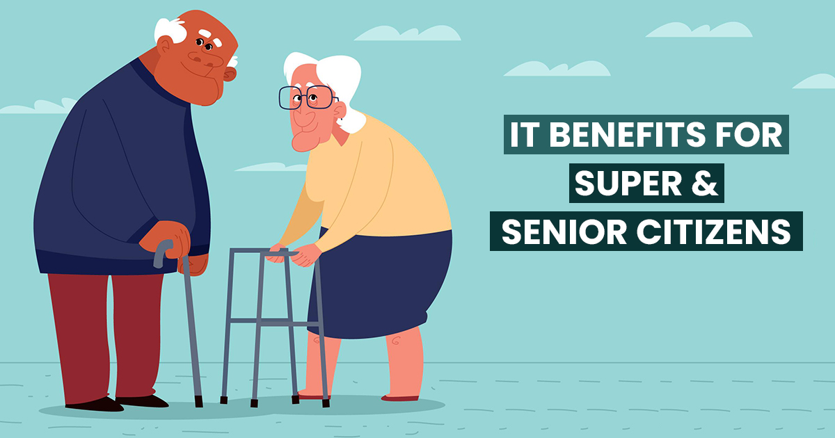 Seven income tax benefits for senior citizens only