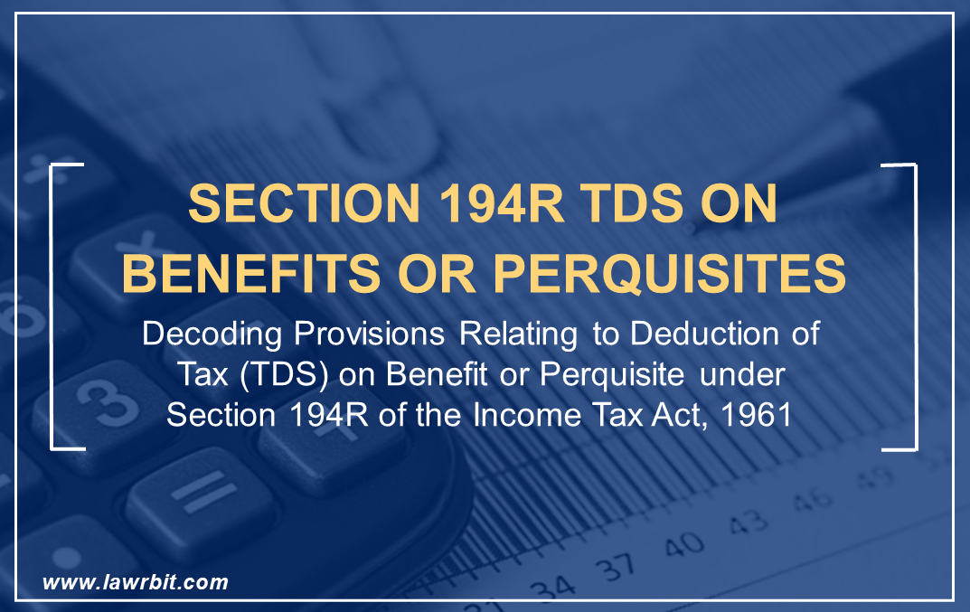 TDS on benefits: Section 194R of the I-T Act has confused people